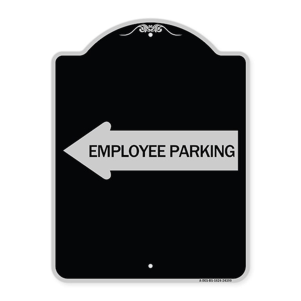 Employee Parking With Left Arrow Heavy-Gauge Aluminum Architectural Sign, 24" x 18", BS-1824-24399
